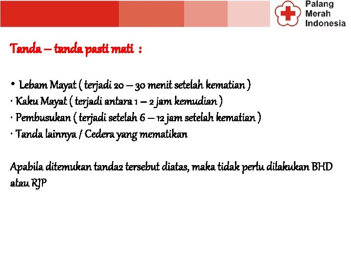 Tanda – tanda pasti mati : • Lebam Mayat ( terjadi 20 – 30 Tanda – tanda pasti mati : • Lebam Mayat ( terjadi 20 – 30