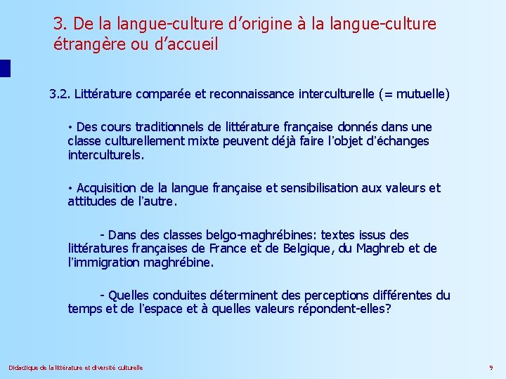 3. De la langue-culture d’origine à la langue-culture étrangère ou d’accueil 3. 2. Littérature