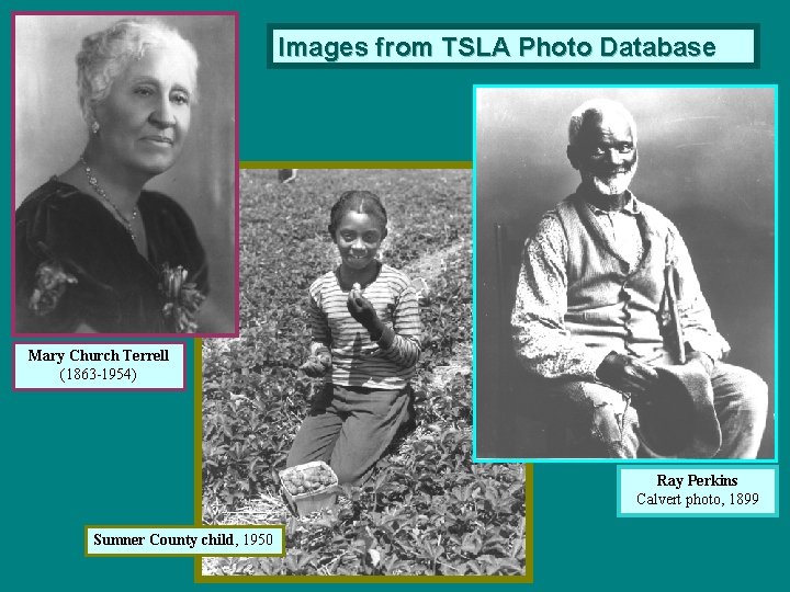 Images from TSLA Photo Database Mary Church Terrell (1863 -1954) Ray Perkins Calvert photo,