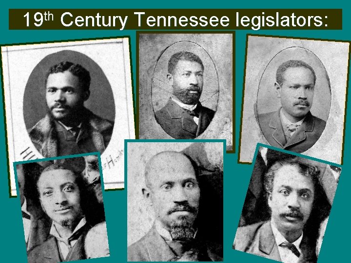 19 th Century Tennessee legislators: 