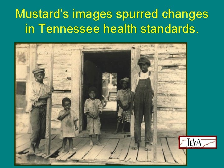 Mustard’s images spurred changes in Tennessee health standards. 