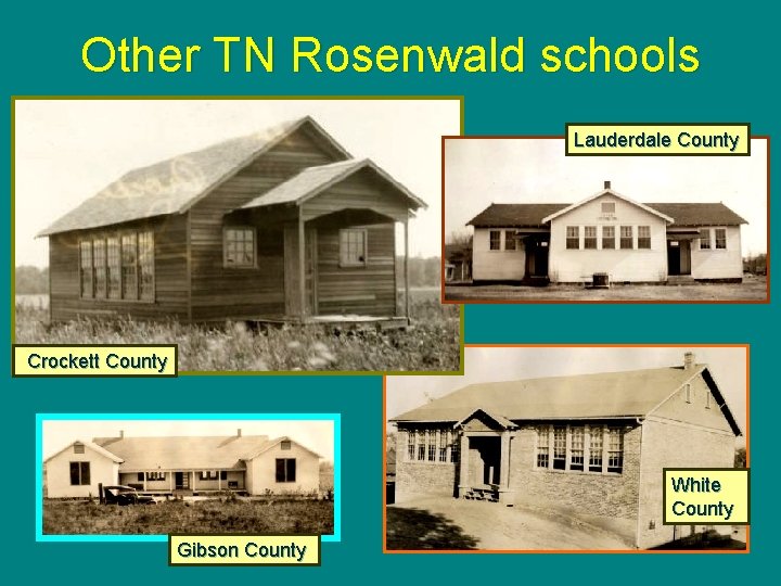 Other TN Rosenwald schools Lauderdale County Crockett County White County Gibson County 