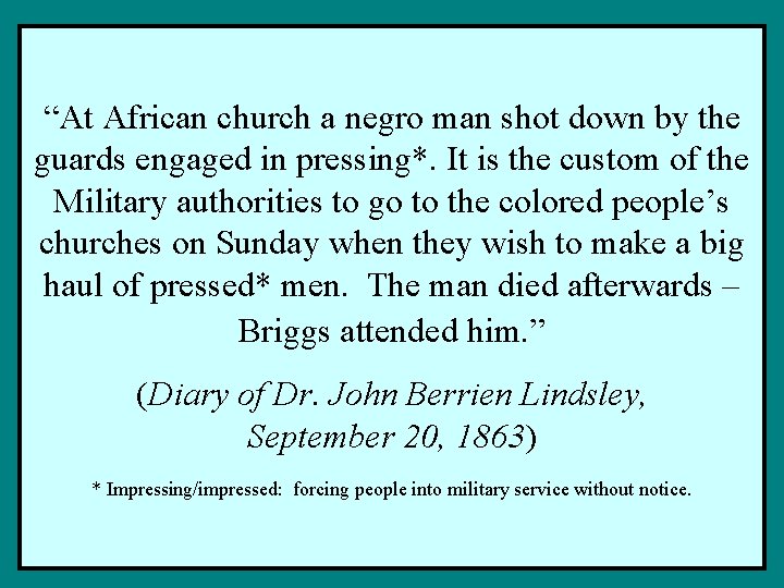 “At African church a negro man shot down by the guards engaged in pressing*.