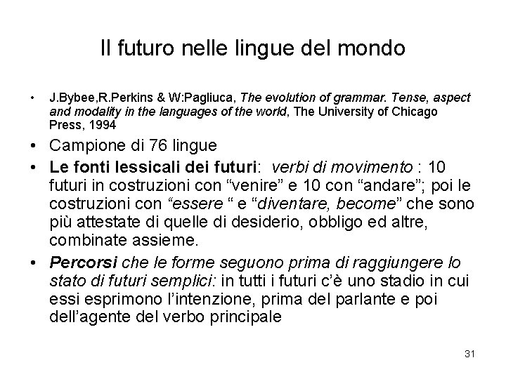 Il futuro nelle lingue del mondo • J. Bybee, R. Perkins & W: Pagliuca,