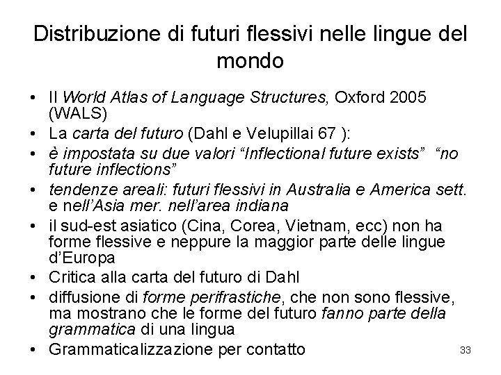 Distribuzione di futuri flessivi nelle lingue del mondo • Il World Atlas of Language