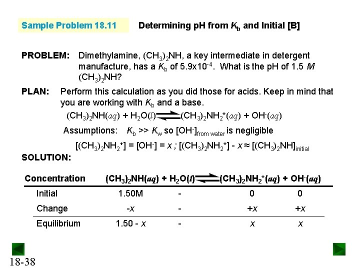 Sample Problem 18. 11 PROBLEM: PLAN: Determining p. H from Kb and Initial [B]