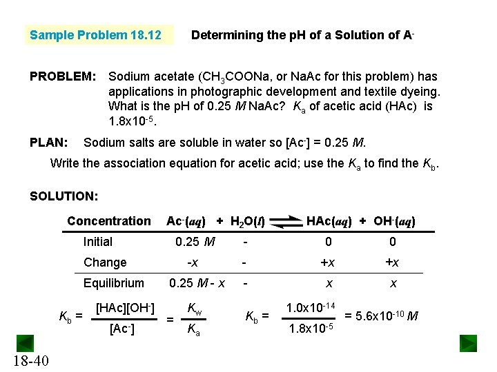 Sample Problem 18. 12 PROBLEM: PLAN: Determining the p. H of a Solution of
