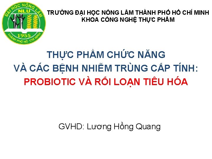 TRƯỜNG ĐẠI HỌC NÔNG L M THÀNH PHỐ HỒ CHÍ MINH KHOA CÔNG NGHỆ