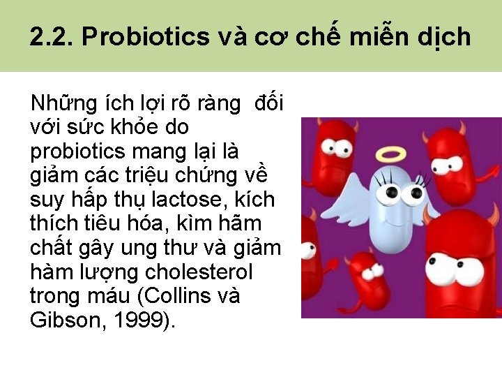 2. 2. Probiotics và cơ chế miễn dịch Những ích lợi rõ ràng đối