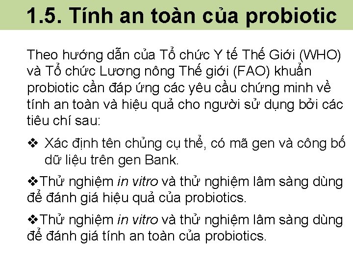 1. 5. Tính an toàn của probiotic Theo hướng dẫn của Tổ chức Y