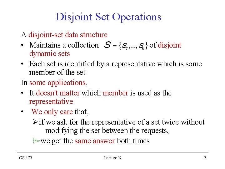 Disjoint Set Operations A disjoint-set data structure • Maintains a collection of disjoint dynamic