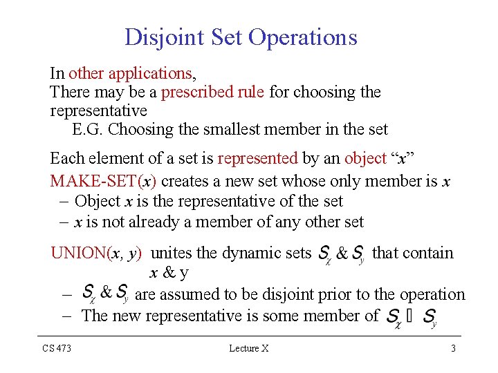 Disjoint Set Operations In other applications, There may be a prescribed rule for choosing