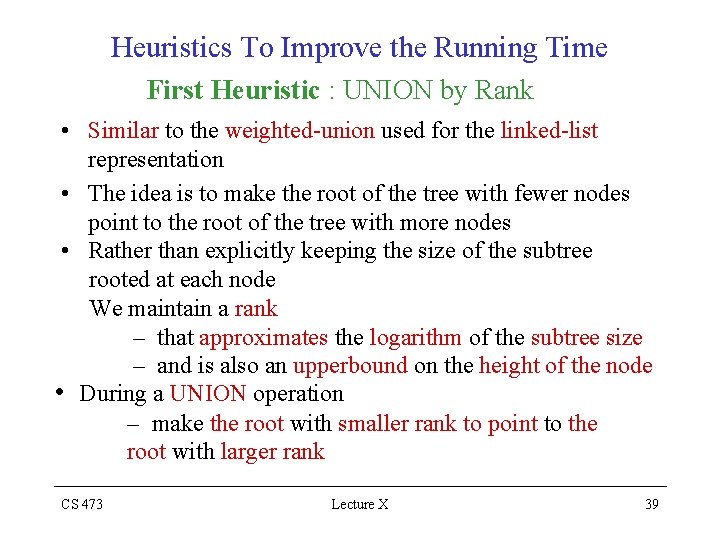 Heuristics To Improve the Running Time First Heuristic : UNION by Rank • Similar