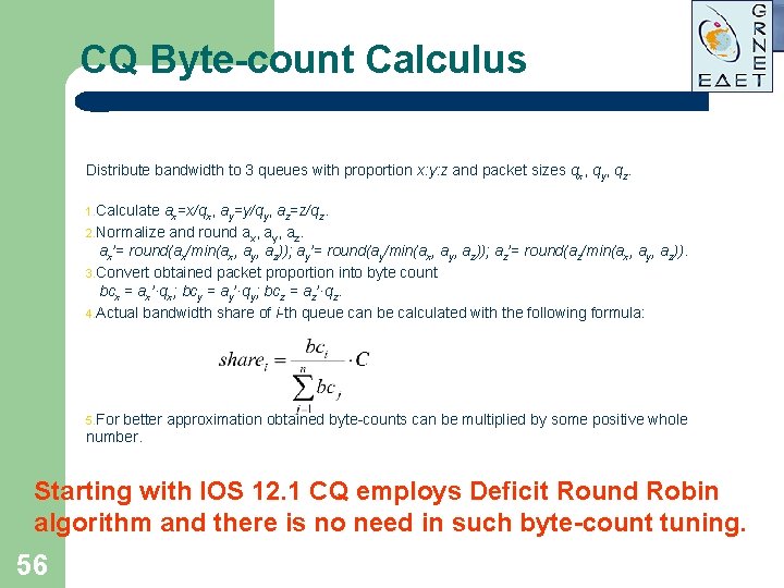 CQ Byte-count Calculus Distribute bandwidth to 3 queues with proportion x: y: z and CQ Byte-count Calculus Distribute bandwidth to 3 queues with proportion x: y: z and