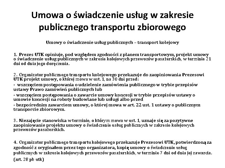 Umowa o świadczenie usług w zakresie publicznego transportu zbiorowego Umowy o świadczenie usług publicznych