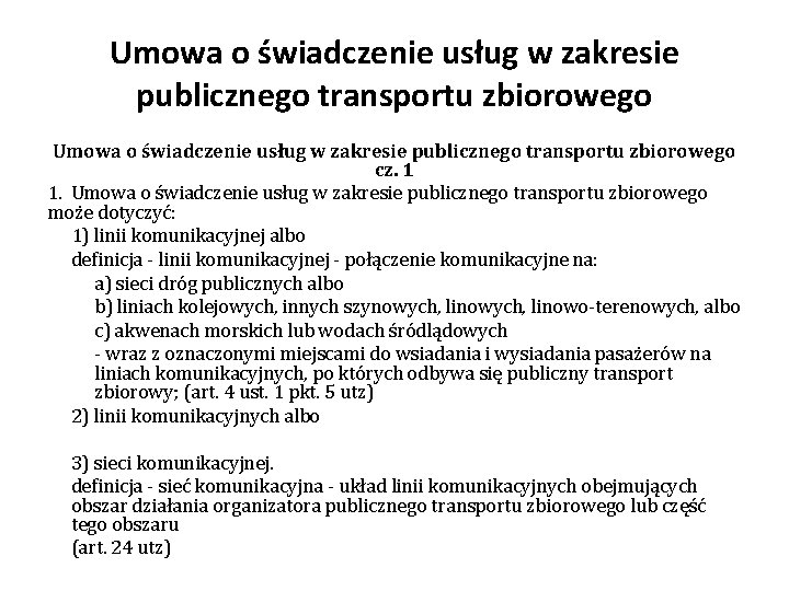 Umowa o świadczenie usług w zakresie publicznego transportu zbiorowego cz. 1 1. Umowa o