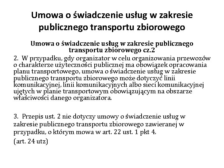 Umowa o świadczenie usług w zakresie publicznego transportu zbiorowego cz. 2 2. W przypadku,