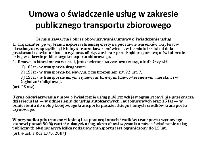 Umowa o świadczenie usług w zakresie publicznego transportu zbiorowego Termin zawarcia i okres obowiązywania