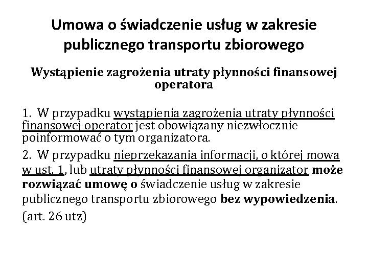 Umowa o świadczenie usług w zakresie publicznego transportu zbiorowego Wystąpienie zagrożenia utraty płynności finansowej