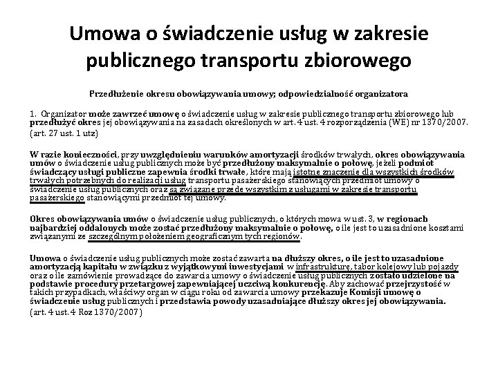 Umowa o świadczenie usług w zakresie publicznego transportu zbiorowego Przedłużenie okresu obowiązywania umowy; odpowiedzialność