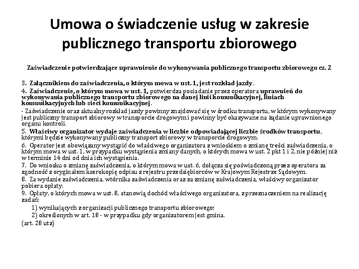 Umowa o świadczenie usług w zakresie publicznego transportu zbiorowego Zaświadczenie potwierdzające uprawnienie do wykonywania