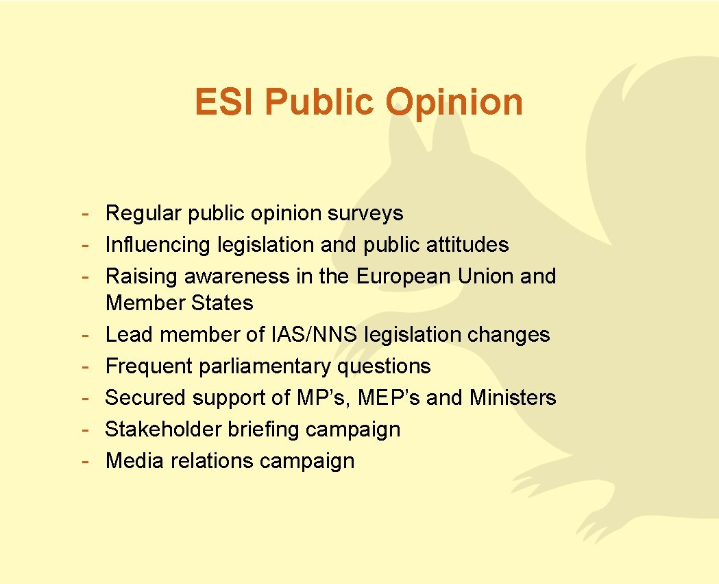 ESI Public Opinion - Regular public opinion surveys - Influencing legislation and public attitudes
