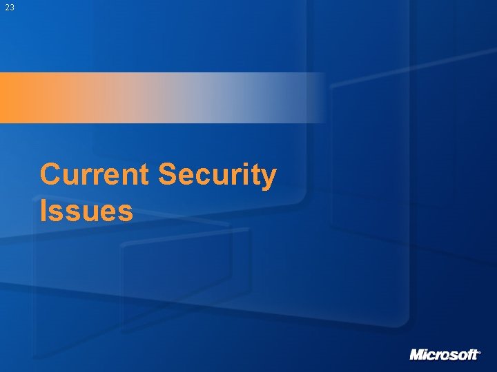 23 Current Security Issues 