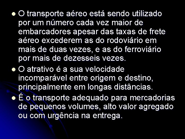 O transporte aéreo está sendo utilizado por um número cada vez maior de embarcadores