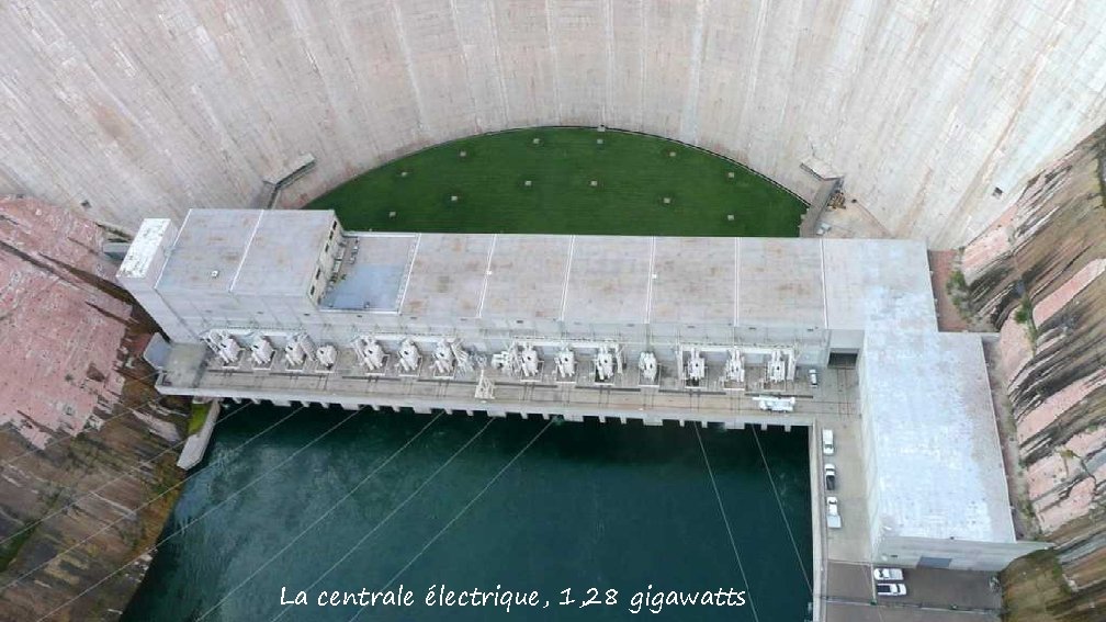 La centrale électrique, 1, 28 gigawatts 