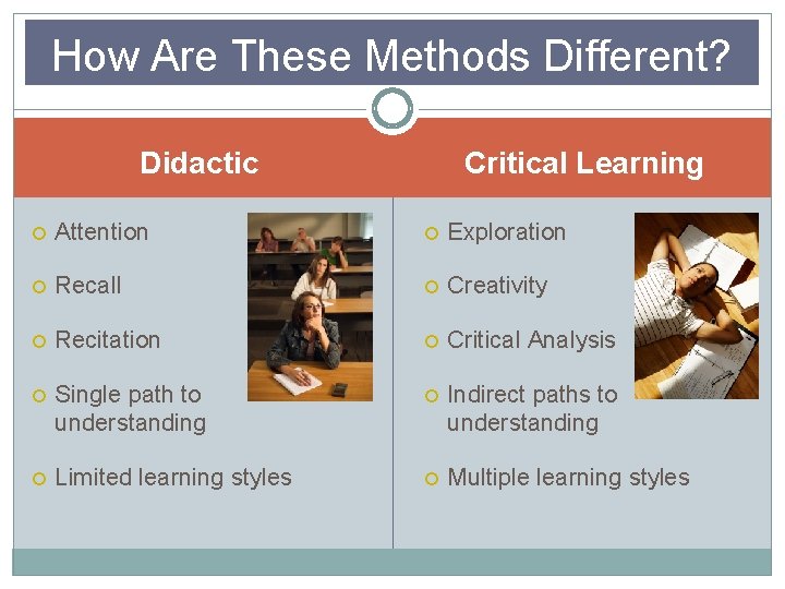 How Are These Methods Different? Critical Learning Didactic Attention Exploration Recall Creativity Recitation Critical