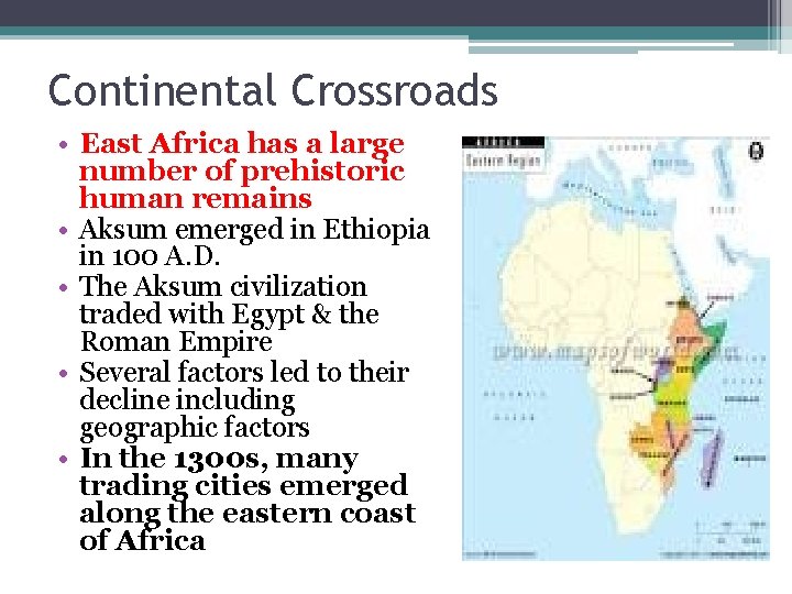 Continental Crossroads • East Africa has a large number of prehistoric human remains •