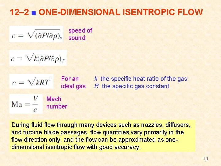 12– 2 ■ ONE-DIMENSIONAL ISENTROPIC FLOW speed of sound For an ideal gas k