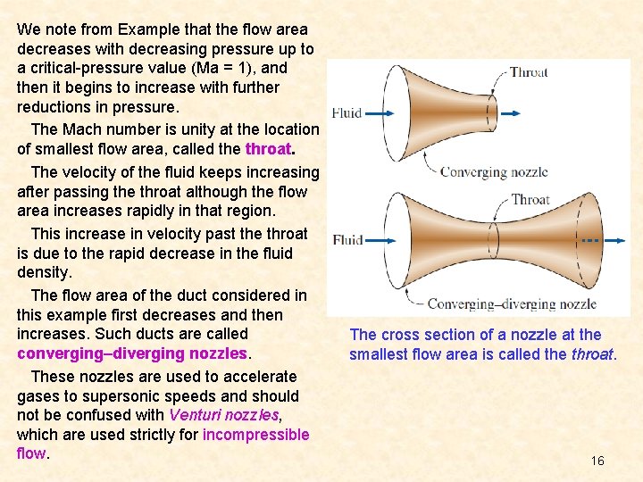 We note from Example that the flow area decreases with decreasing pressure up to