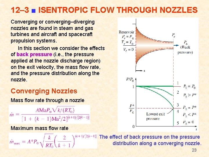 12– 3 ■ ISENTROPIC FLOW THROUGH NOZZLES Converging or converging–diverging nozzles are found in