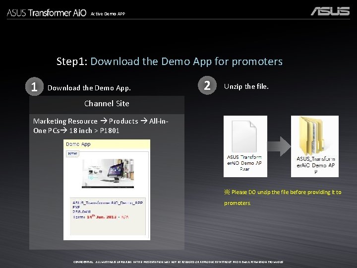 Active Demo APP Step 1: Download the Demo App for promoters 1 Download the