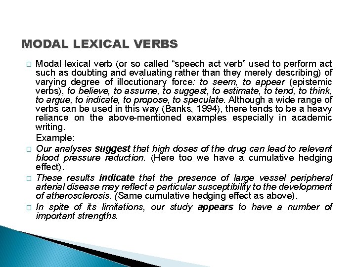 MODAL LEXICAL VERBS � � Modal lexical verb (or so called “speech act verb” MODAL LEXICAL VERBS � � Modal lexical verb (or so called “speech act verb”