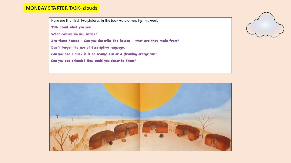 MONDAY STARTER TASK- clouds Here are the first two pictures in the book we MONDAY STARTER TASK- clouds Here are the first two pictures in the book we