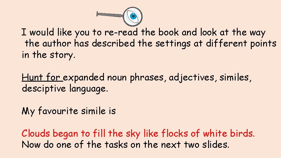 I would like you to re-read the book and look at the way the I would like you to re-read the book and look at the way the