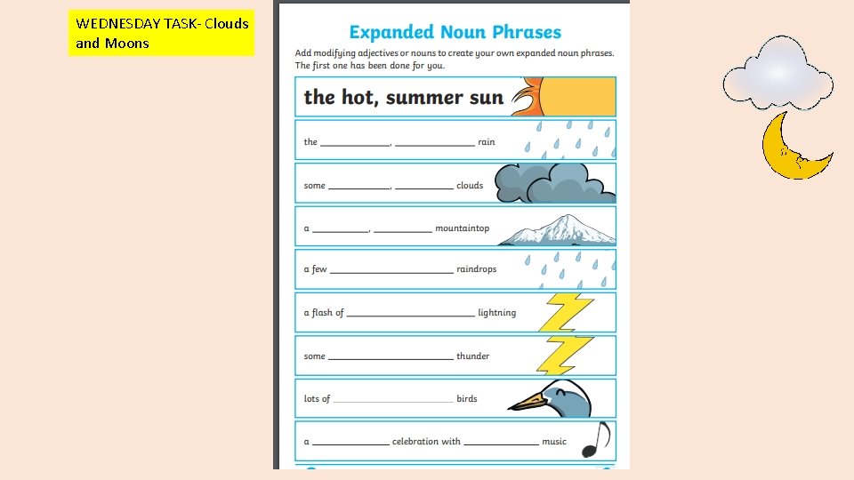 WEDNESDAY TASK- Clouds and Moons WEDNESDAY TASK- Clouds and Moons