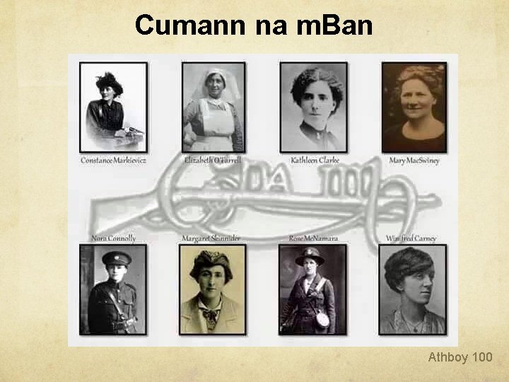Cumann na m. Ban Athboy 100 Cumann na m. Ban Athboy 100