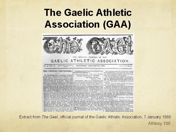 The Gaelic Athletic Association (GAA) Extract from The Gael, official journal of the Gaelic The Gaelic Athletic Association (GAA) Extract from The Gael, official journal of the Gaelic