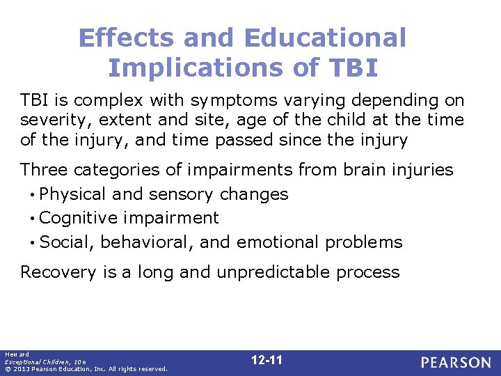 Effects and Educational Implications of TBI is complex with symptoms varying depending on severity,