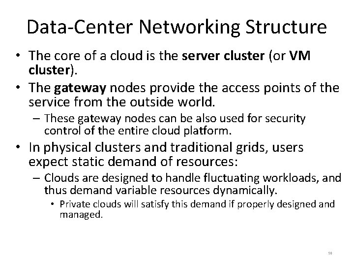 Data-Center Networking Structure • The core of a cloud is the server cluster (or