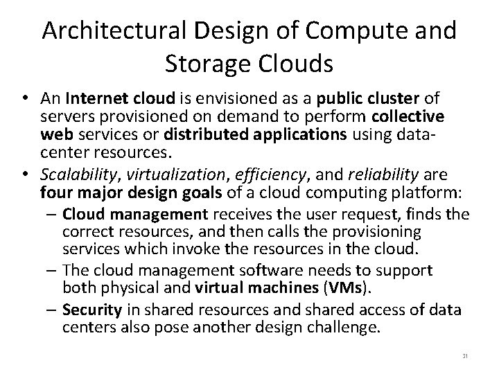 Architectural Design of Compute and Storage Clouds • An Internet cloud is envisioned as