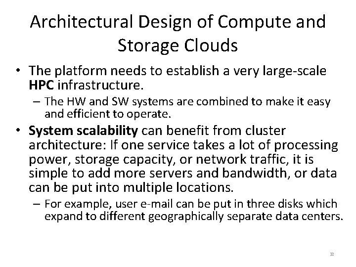 Architectural Design of Compute and Storage Clouds • The platform needs to establish a