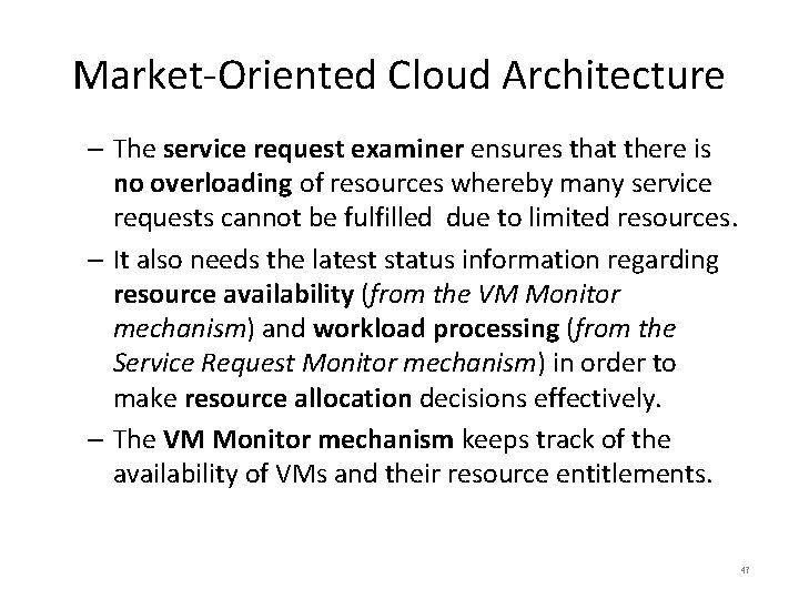 Market-Oriented Cloud Architecture – The service request examiner ensures that there is no overloading