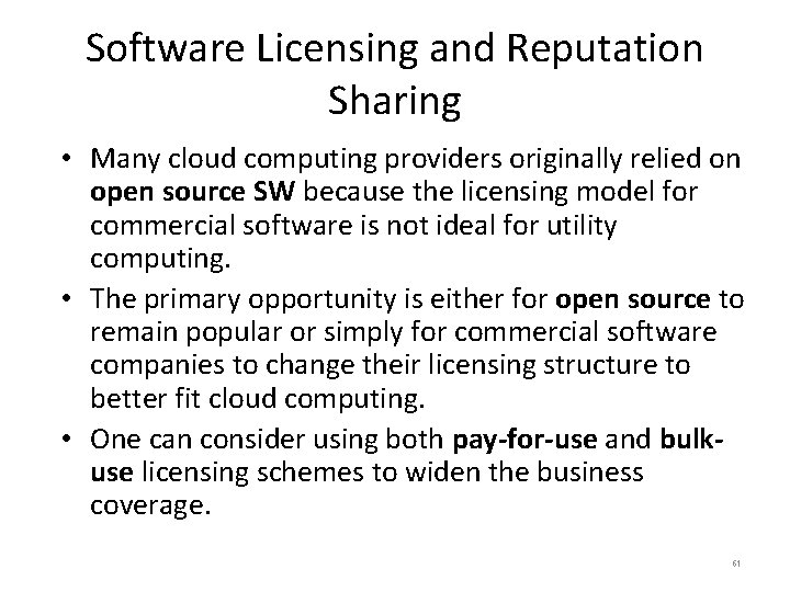 Software Licensing and Reputation Sharing • Many cloud computing providers originally relied on open