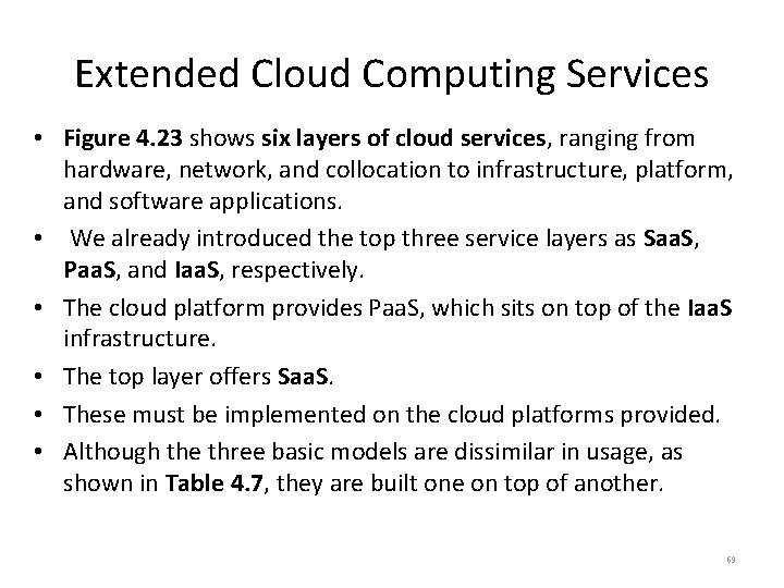 Extended Cloud Computing Services • Figure 4. 23 shows six layers of cloud services,