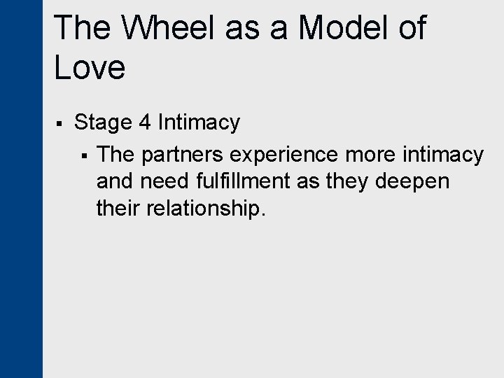 The Wheel as a Model of Love § Stage 4 Intimacy § The partners