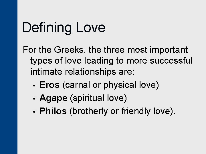 Defining Love For the Greeks, the three most important types of love leading to